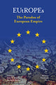 Book cover of: EUtROPEs. By: John W. Boyer