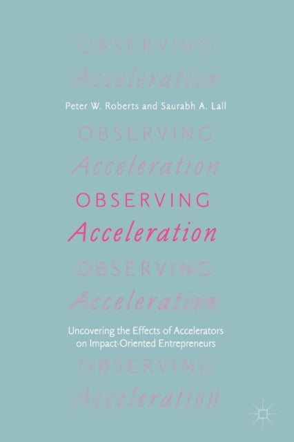 Book cover of: Observing Acceleration. By: Peter W. Roberts