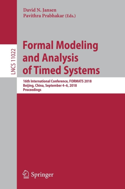 Book cover of: Formal Modeling and Analysis of Timed Systems. By: David N. Jansen