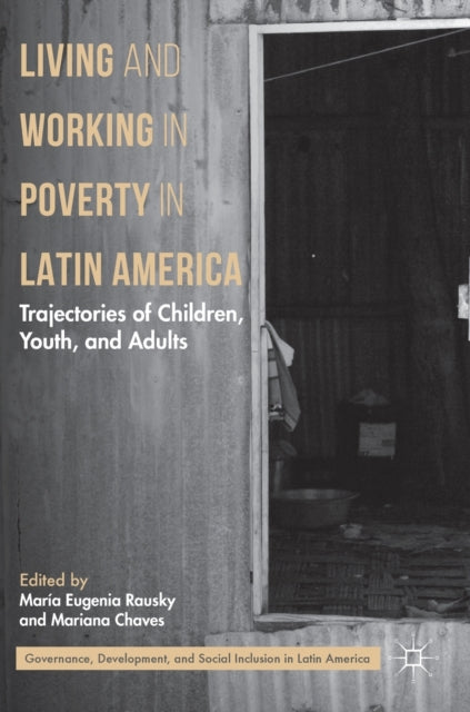 Book cover of: Living and Working in Poverty in Latin America. By: María Eugenia Rausky