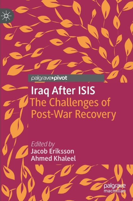 Book cover of: Iraq After ISIS. By: Jacob Eriksson