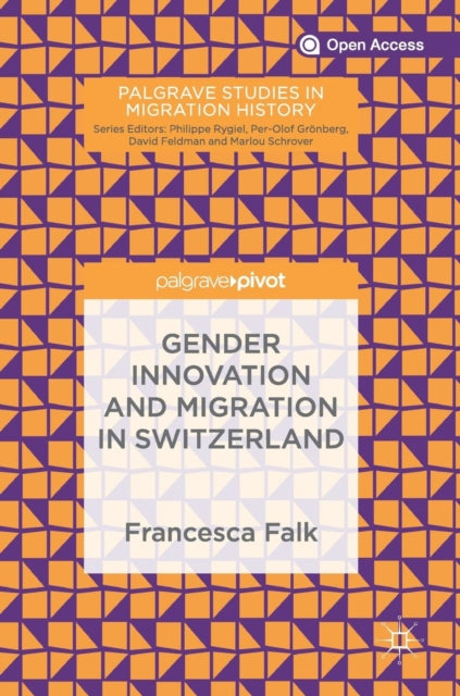Book cover of: Gender Innovation and Migration in Switzerland. By: Francesca Falk