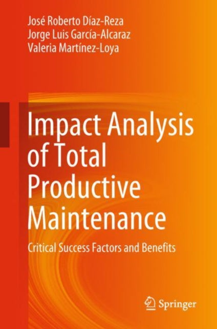 Book cover of: Impact Analysis of Total Productive Maintenance. By: José Roberto Díaz-Reza