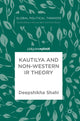 Book cover of: Kautilya and Non-Western IR Theory. By: Deepshikha Shahi