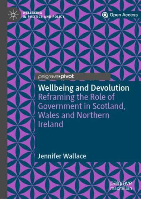 Book cover of: Wellbeing and Devolution. By: Jennifer Wallace