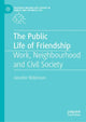 Book cover of: Public Life of Friendship. By: Jennifer Wilkinson