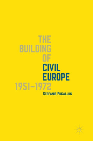 Building of Civil Europe 1951–1972