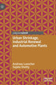 Book cover of: Urban Shrinkage, Industrial Renewal and Automotive Plants. By: Andreas Luescher