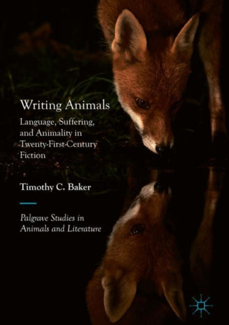 Book cover of: Writing Animals. By: Timothy C. Baker
