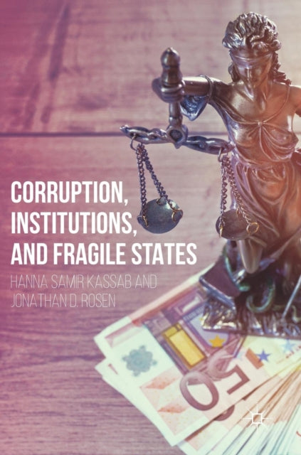 Book cover of: Corruption, Institutions, and Fragile States. By: Hanna Samir Kassab