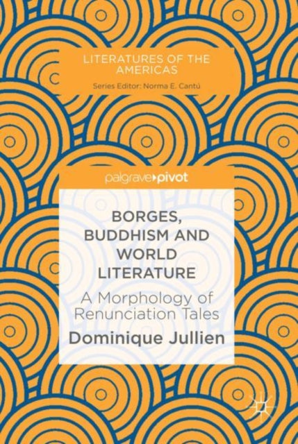 Book cover of: Borges, Buddhism and World Literature. By: Dominique Jullien