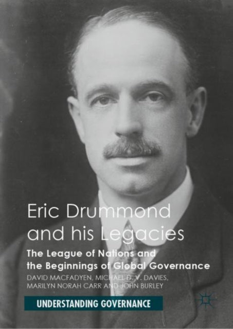 Book cover of: Eric Drummond and his Legacies. By: David Macfadyen