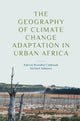 Book cover of: Geography of Climate Change Adaptation in Urban Africa. By: Patrick Brandful Cobbinah
