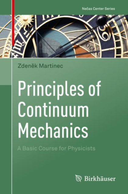 Book cover of: Principles of Continuum Mechanics. By: Zdeněk Martinec