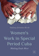 Book cover of: Women’s Work in Special Period Cuba. By: Daliany Jerónimo Kersh