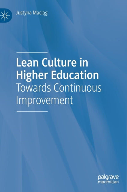 Book cover of: Lean Culture in Higher Education. By: Justyna Maciąg