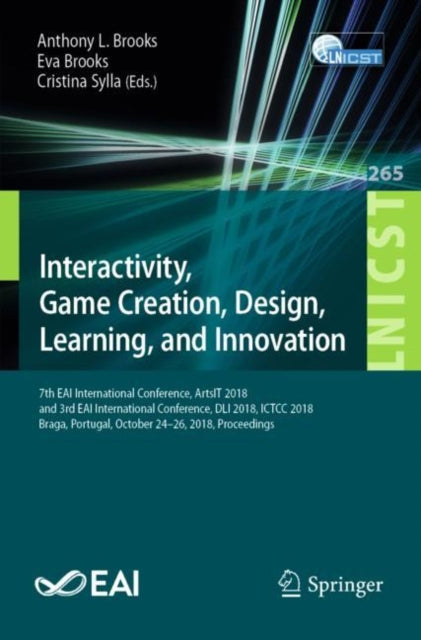 Book cover of: Interactivity, Game Creation, Design, Learning, and Innovation. By: Anthony L. Brooks