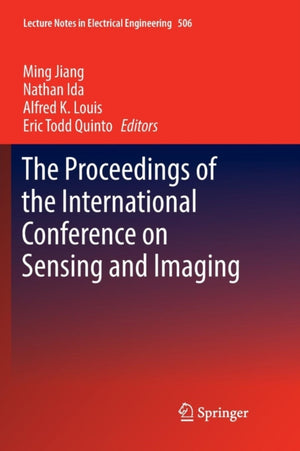 Proceedings of the International Conference on Sensing and Imaging