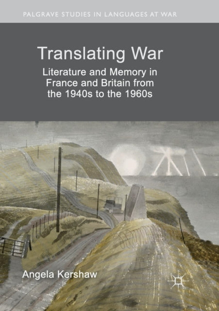 Book cover of: Translating War. By: Angela Kershaw