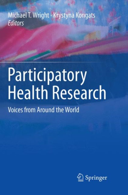 Book cover of: Participatory Health Research. By: Michael T. Wright