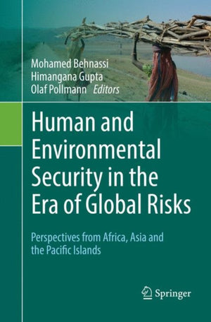 Human and Environmental Security in the Era of Global Risks