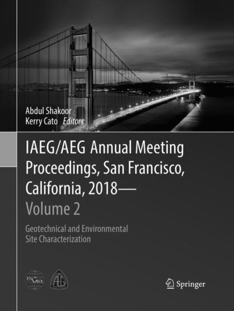 Book cover of: IAEG/AEG Annual Meeting Proceedings, San Francisco, California, 2018 - Volume 2. By: Abdul Shakoor