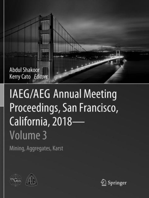 Book cover of: IAEG/AEG Annual Meeting Proceedings, San Francisco, California, 2018 - Volume 3. By: Abdul Shakoor