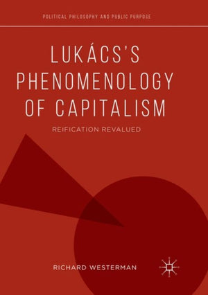 Lukacs’s Phenomenology of Capitalism