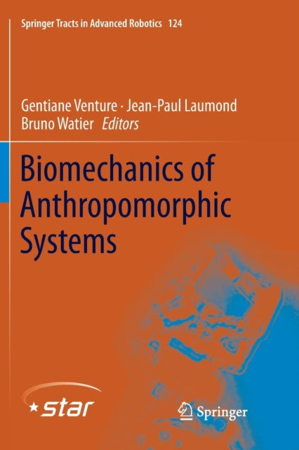 Book cover of: Biomechanics of Anthropomorphic Systems. By: Gentiane Venture