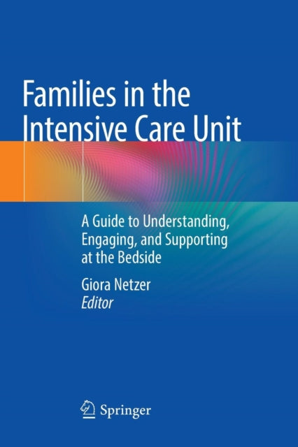 Book cover of: Families in the Intensive Care Unit. By: Giora Netzer