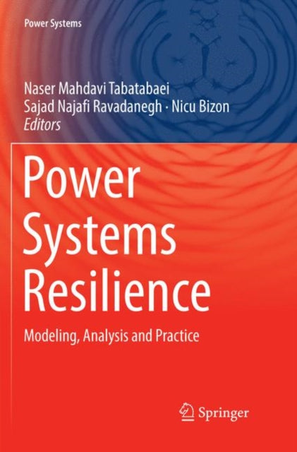 Book cover of: Power Systems Resilience. By: Naser Mahdavi Tabatabaei