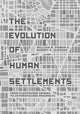 Book cover of: Evolution of Human Settlements. By: William M. Bowen