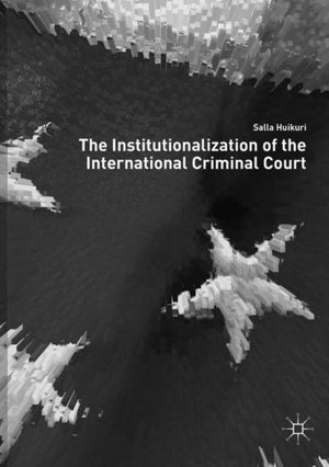Institutionalization of the International Criminal Court