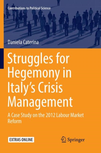 Book cover of: Struggles for Hegemony in Italy’s Crisis Management. By: Daniela Caterina
