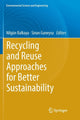 Book cover of: Recycling and Reuse Approaches for Better Sustainability. By: Nilgün Balkaya