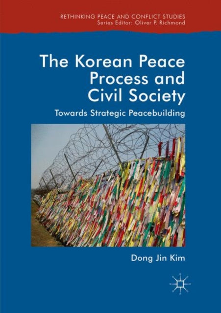 Book cover of: Korean Peace Process and Civil Society. By: Dong Jin Kim