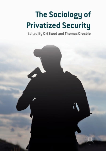 Book cover of: Sociology of Privatized Security