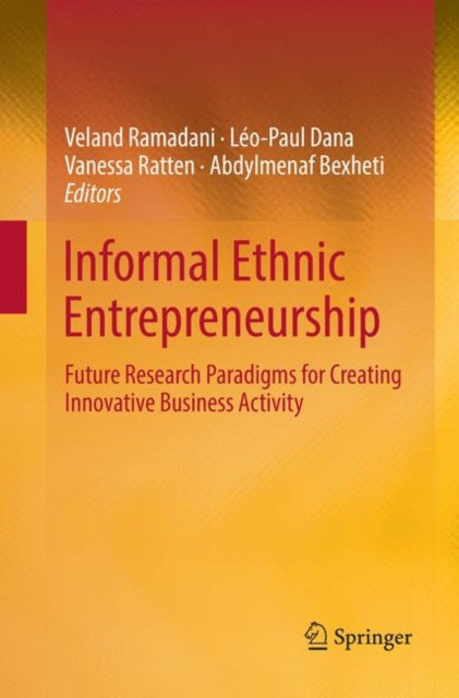 Book cover of: Informal Ethnic Entrepreneurship. By: Veland Ramadani
