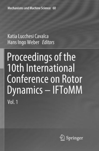 Book cover of: Proceedings of the 10th International Conference on Rotor Dynamics – IFToMM. By: Katia Lucchesi Cavalca