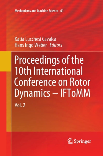 Book cover of: Proceedings of the 10th International Conference on Rotor Dynamics – IFToMM. By: Katia Lucchesi Cavalca