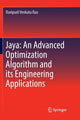 Book cover of: Jaya: An Advanced Optimization Algorithm and its Engineering Applications. By: Ravipudi Venkata Rao
