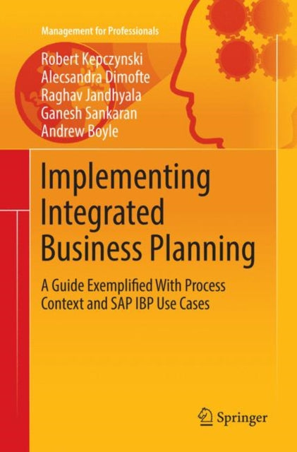 Book cover of: Implementing Integrated Business Planning. By: Robert Kepczynski