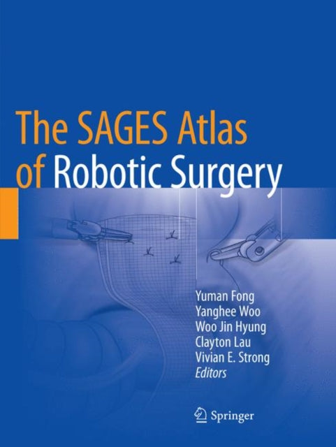 Book cover of: SAGES Atlas of Robotic Surgery. By: Yuman Fong