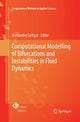 Book cover of: Computational Modelling of Bifurcations and Instabilities in Fluid Dynamics. By: Alexander Gelfgat