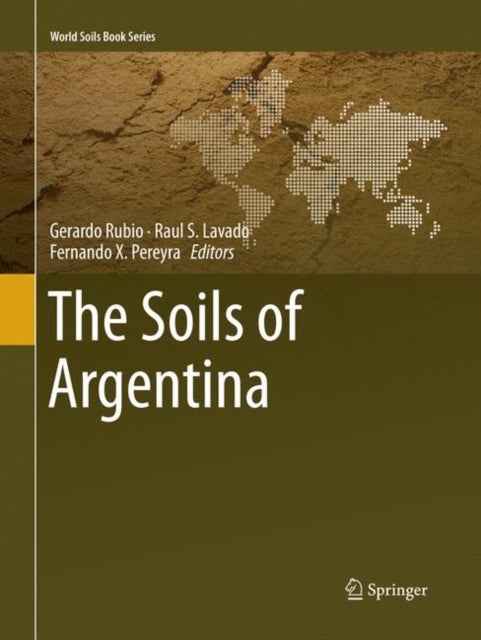 Book cover of: Soils of Argentina. By: Gerardo Rubio