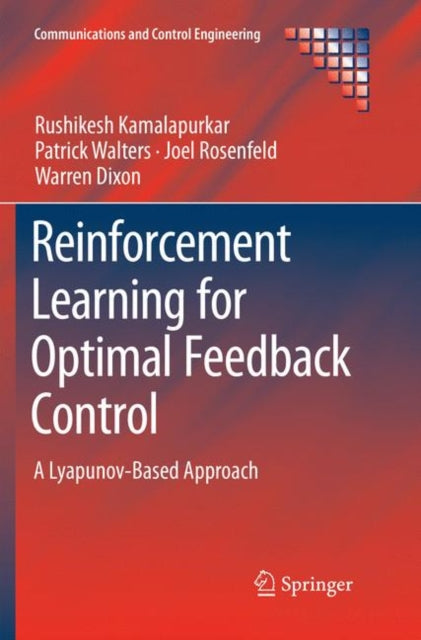 Book cover of: Reinforcement Learning for Optimal Feedback Control. By: Rushikesh Kamalapurkar