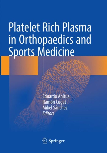 Book cover of: Platelet Rich Plasma in Orthopaedics and Sports Medicine. By: Eduardo Anitua