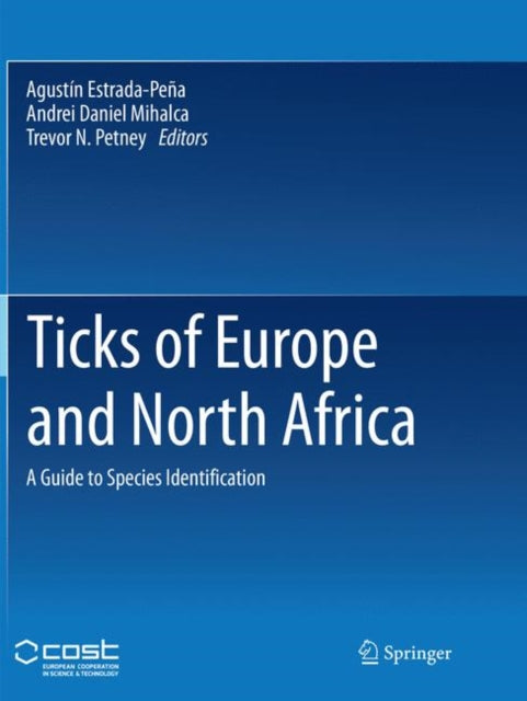 Book cover of: Ticks of Europe and North Africa. By: Agustín Estrada-Peña