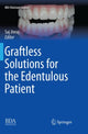 Book cover of: Graftless Solutions for the Edentulous Patient
