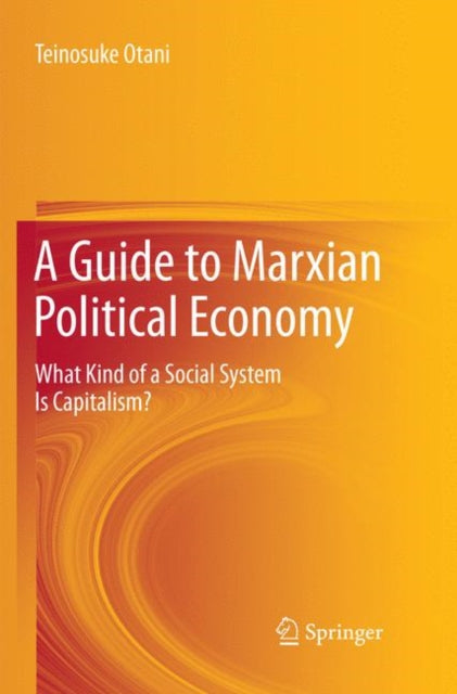 Book cover of: Guide to Marxian Political Economy. By: Teinosuke Otani